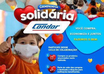 Clientes já podem participar da Campanha Solidária Condor, que ajudará 25 instituições do PR e SC