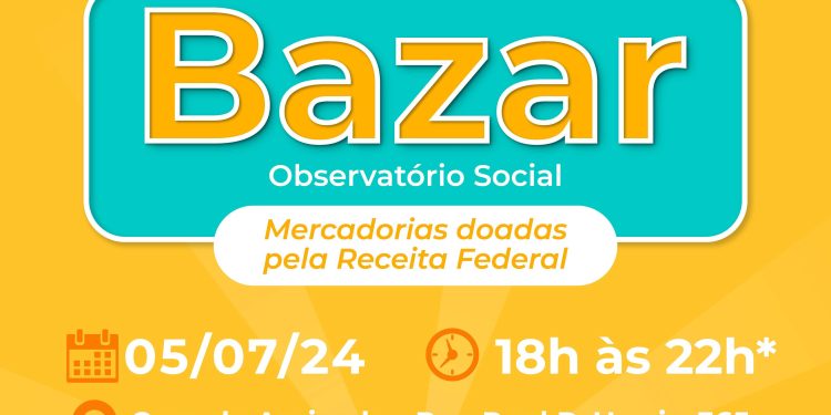 Observatório Social: Bazar com mercadorias doadas pela RF, no dia 5, em C. Mourão