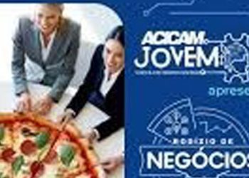 Rodízio de Negócios da Acicam Jovem no dia 20