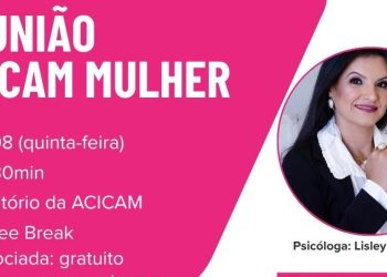 Acicam Mulher: Reunião e palestra nesta quinta-feira