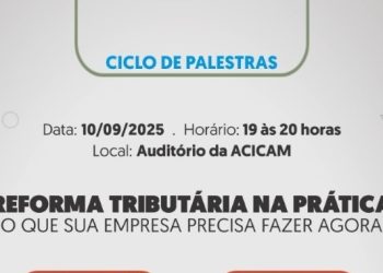 Reforma Tributária será tema de palestra, em setembro, na Acicam