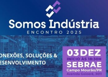 Campo Mourão sedia “Encontro 2025 – Somos Indústria” nesta quarta-feira