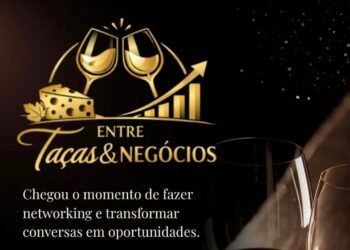 Rodada de Negócios: Em Campo Mourão, no dia 22, o evento “Entre Taças & Negócios”