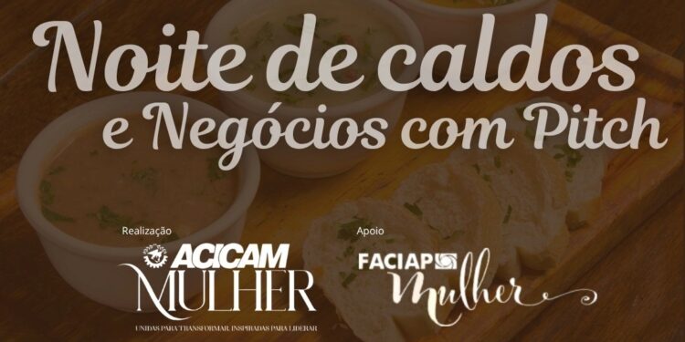 Em Campo Mourão, no dia 25, a “Noite de Caldos e Negócios com Pitch”