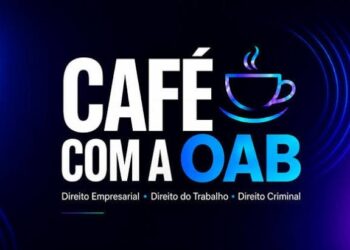 Café com a OAB, dia 9, na Acicam