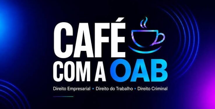 Café com a OAB, dia 9, na Acicam