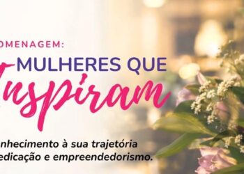Acicam Mulher: “Mulheres que Inspiram” será no próximo dia 22