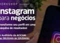 Workshop “Instagram para Negócios” começa nesta quinta-feira