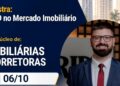 Núcleo Setorial: “LGPD no Mercado Imobiliário” será tema de palestra na Acicam