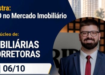 Núcleo Setorial: “LGPD no Mercado Imobiliário” será tema de palestra na Acicam